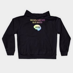 You Know What Gets On My Nerves Myelin Kids Hoodie